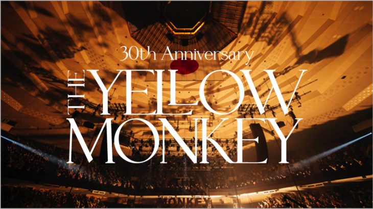 THE YELLOW MONKEY/30th Anniversary THE … - beautifulbooze.com